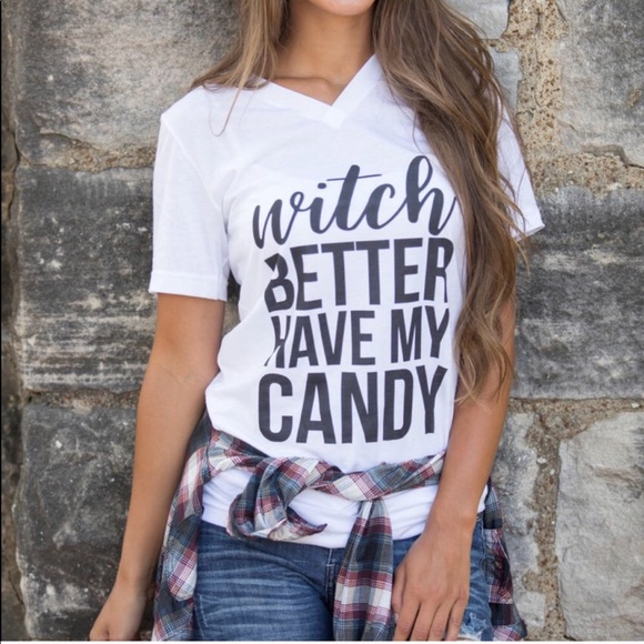 Witch Better Have My Candy Halloween T Shirt - Picture 3 of 4